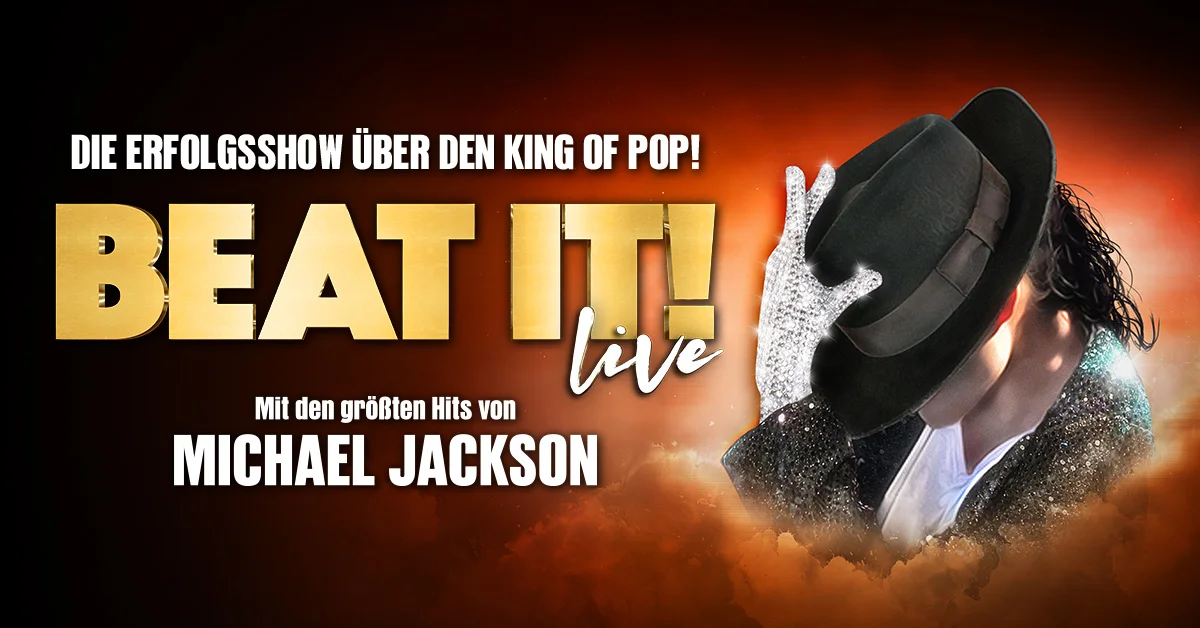 BEAT IT! - Die Erfolgsshow über den King of Pop!