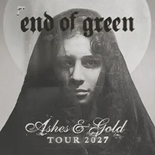 End Of Green - Ashes & Gold Tour 2027