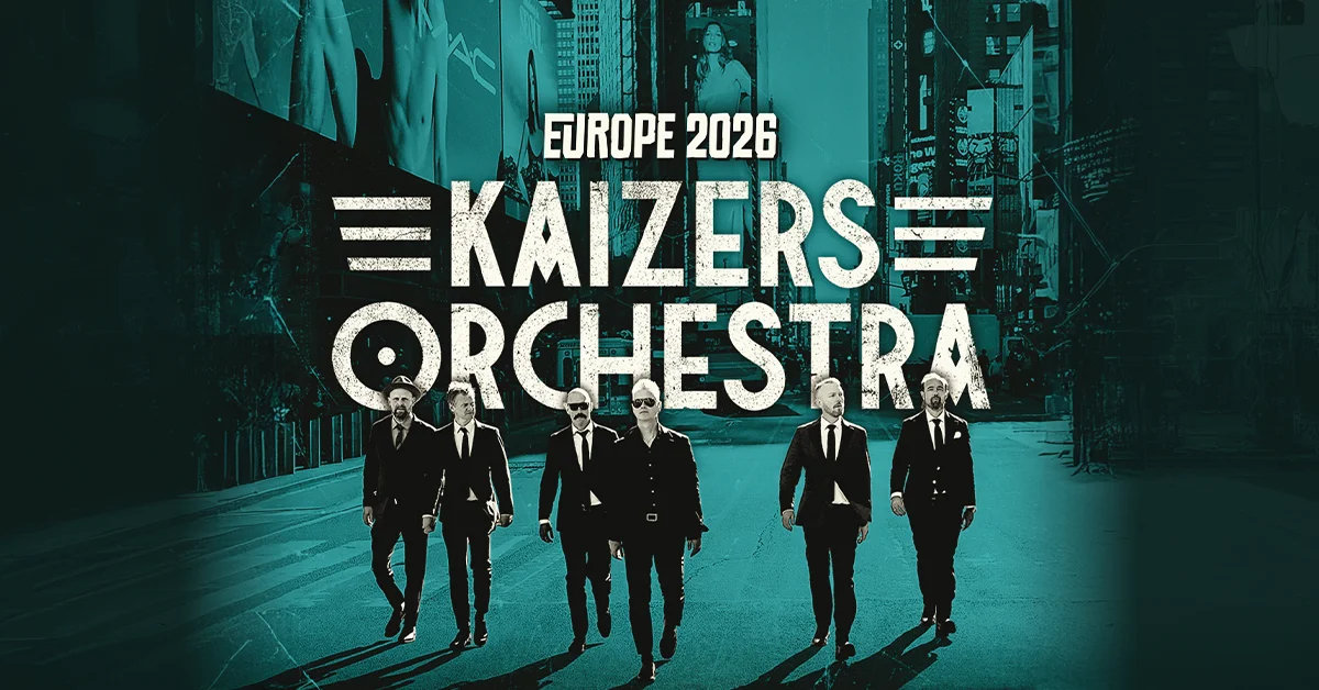 Kaizers Orchestra - Tour 2026