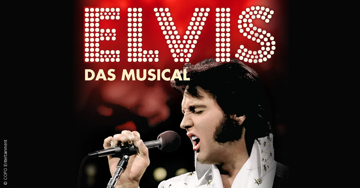 ELVIS - Das Musical
