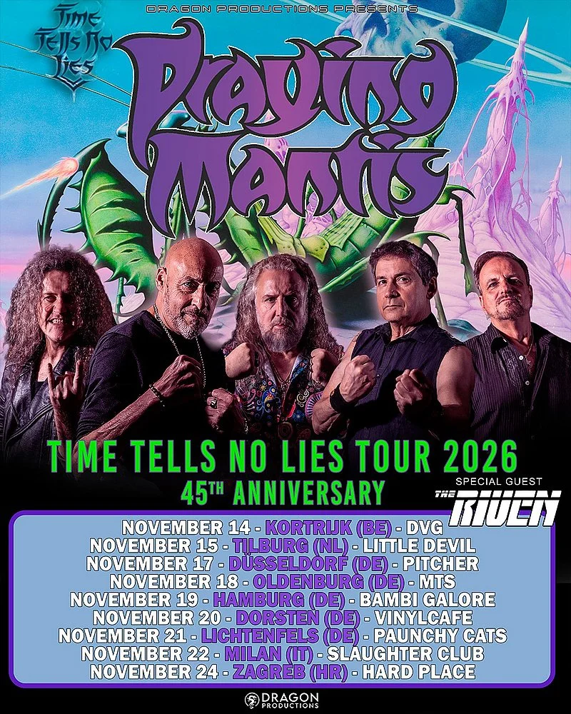 "Time Tell No Lies Tour 2026" - Praying Mantis, The Riven