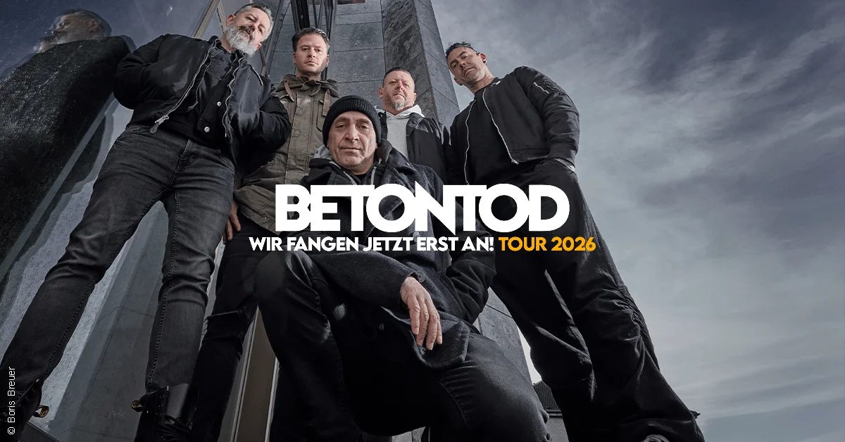 Betontod - Wir fangen jetzt erst an! Tour 2026