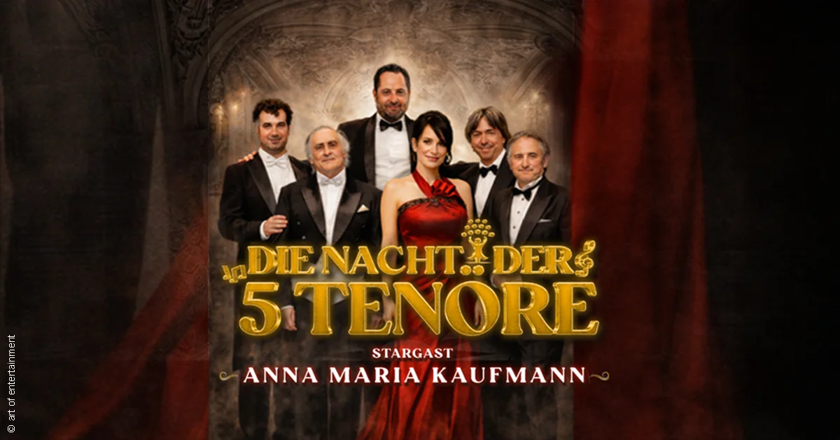 Die Nacht der 5 Tenöre mit Anna Maria Kaufmann
