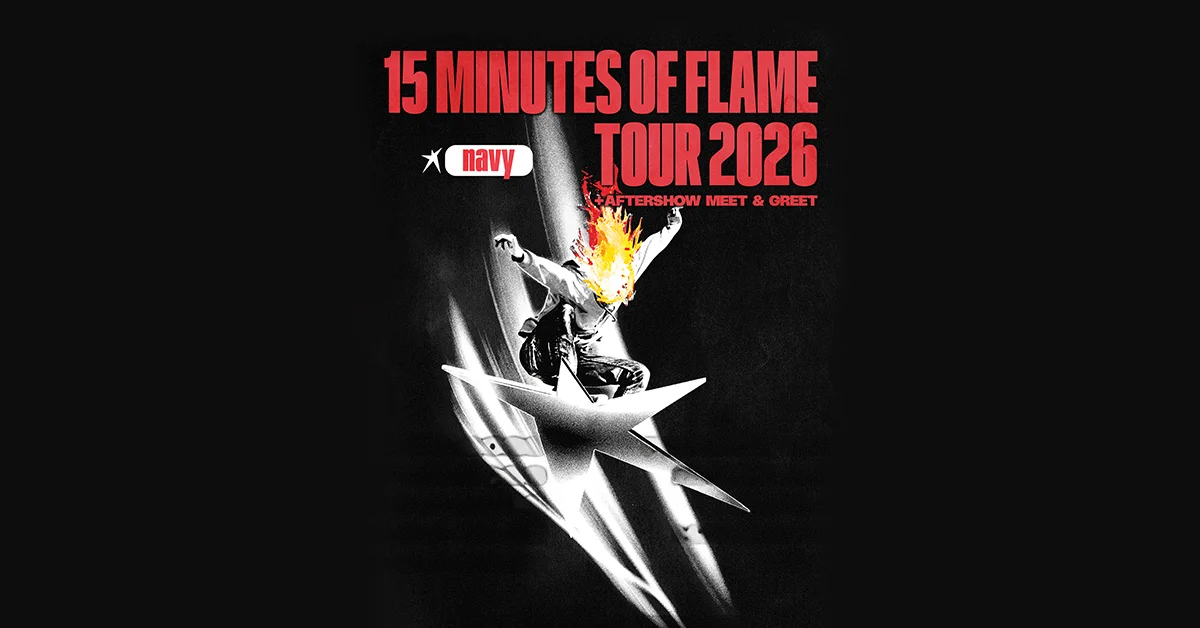 navy - 15 Minutes of Flame Tour 2026