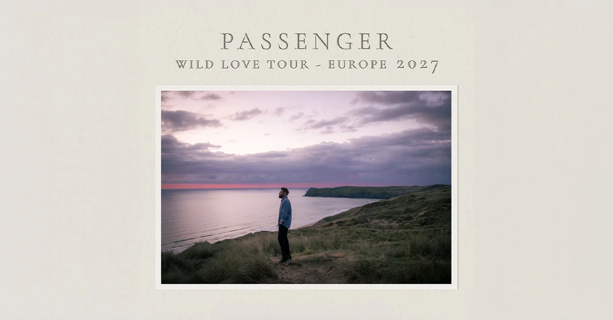 Passenger - Wild Love Tour - Europe 2027