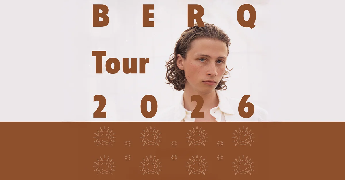 Berq - Tour 2026 - Zusatzshow