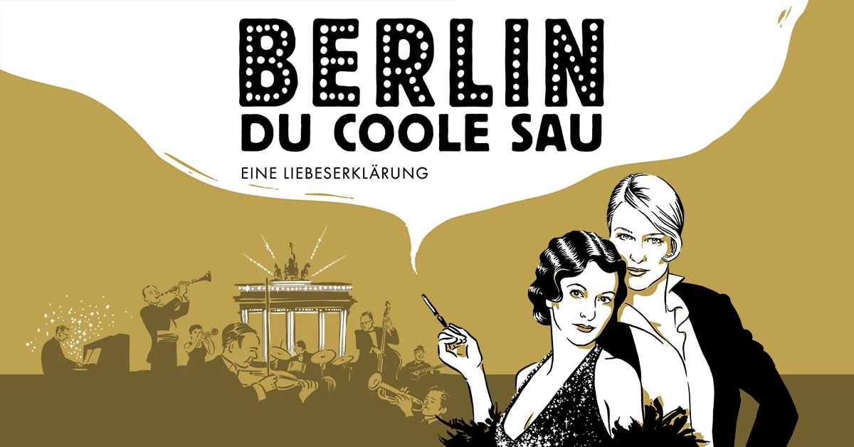 Berlin, Du coole Sau - Eine Liebeserklärung