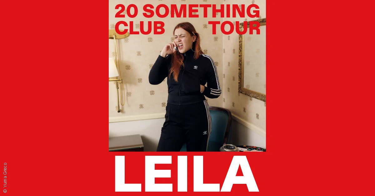 LEILA - 20 Something Club Tour