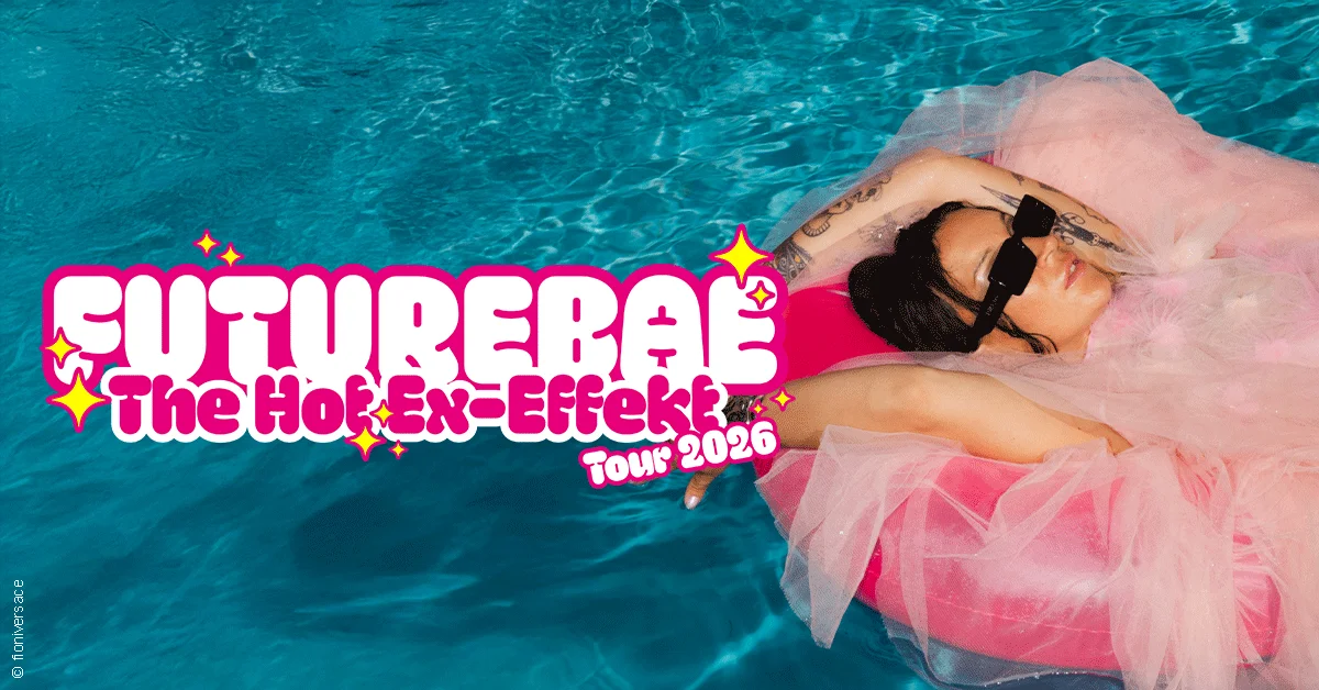futurebae - „The Hot Ex-Effekt“ Tour 2026