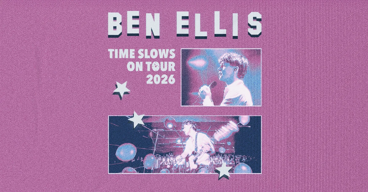 BEN ELLIS - Time Slows On Tour 2026