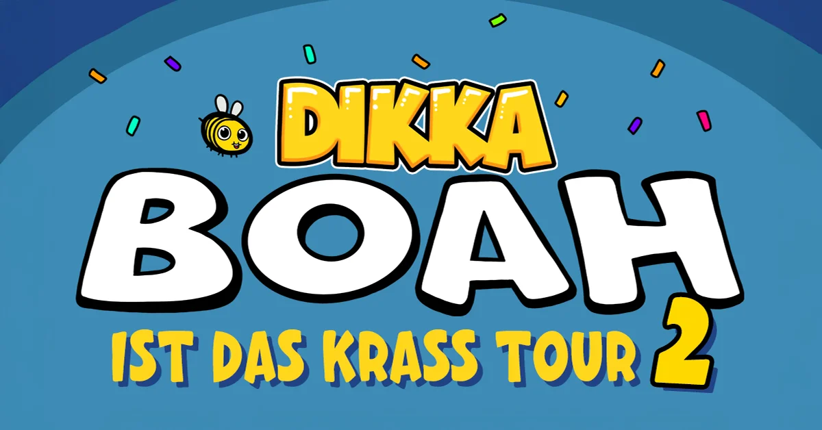 DIKKA - Boah ist das krass Tour 2