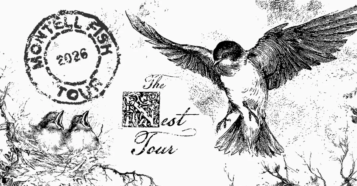 Montell Fish - The Nest Tour