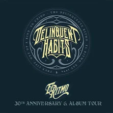 Delinquent Habits - El Ritmo: 30th Anniversary & Album Tour + support Alyzah