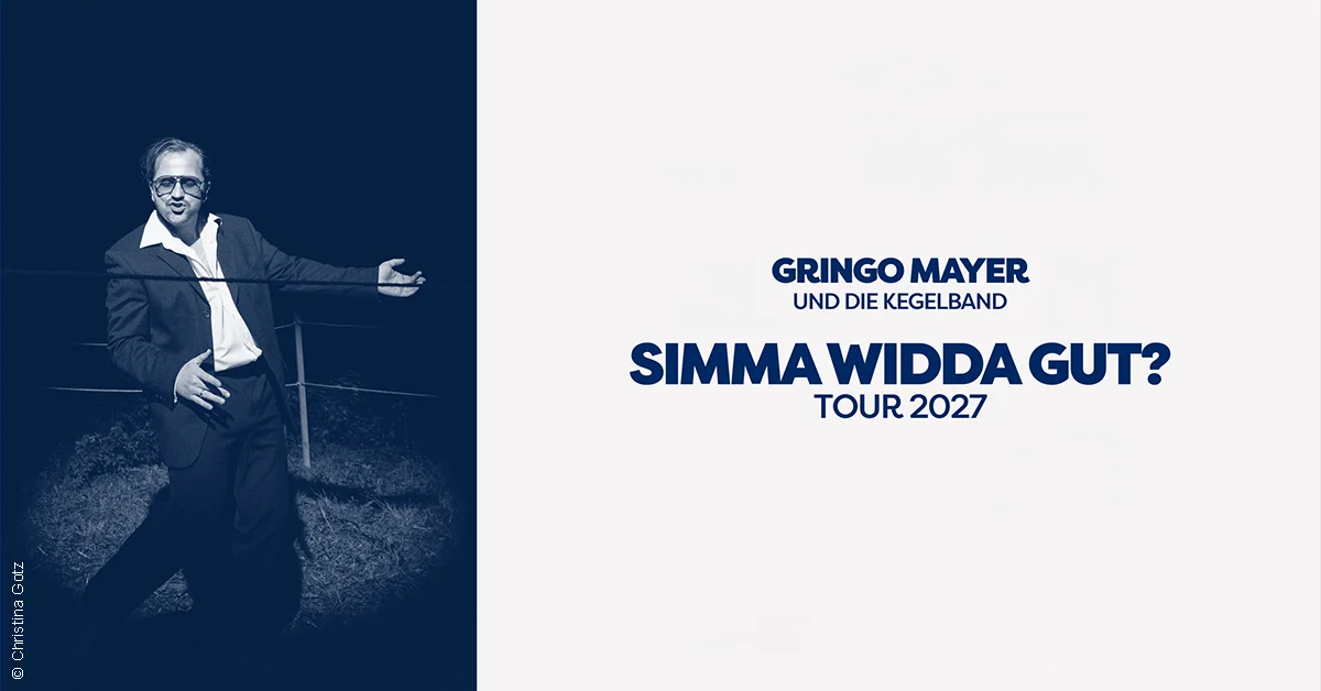 GRINGO MAYER und die Kegelband - SIMMA WIDDA GUT? TOUR 27