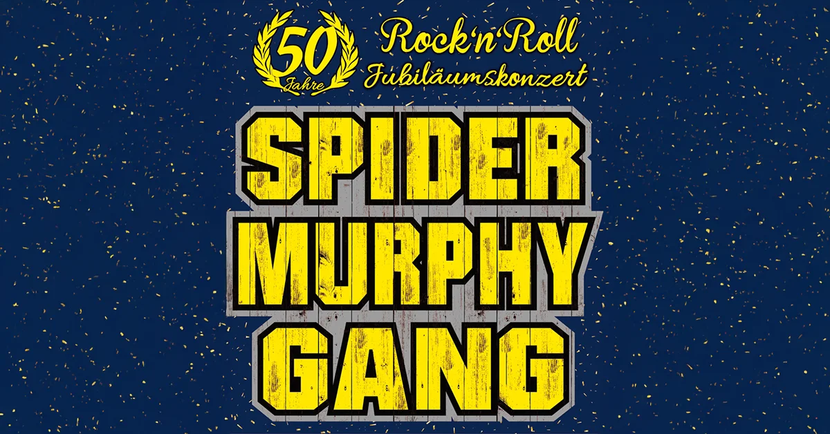 Spider Murphy Gang - 50 Jahre Jubiläumskonzert