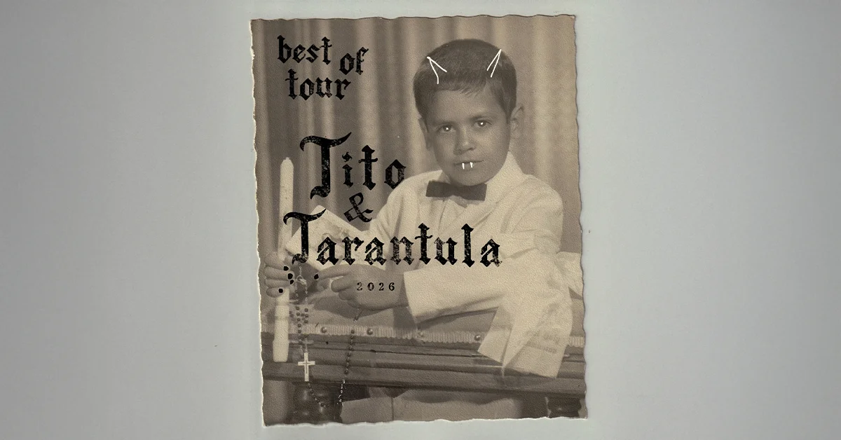 Tito & Tarantula - Best Of Tour 2026