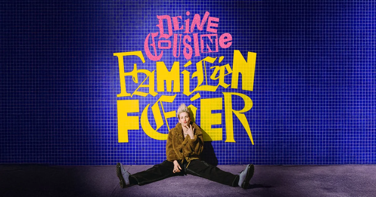 Deine Cousine - Familienfeier 2026 - Support: Engst & Remote Bondage