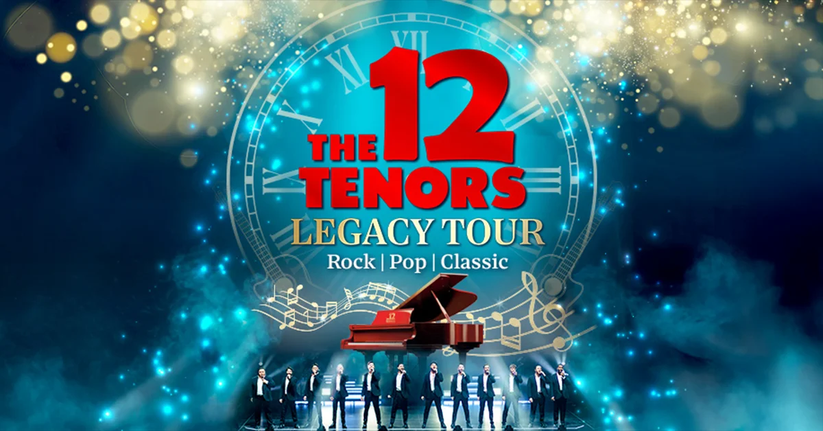 The 12 Tenors - Legacy Tour