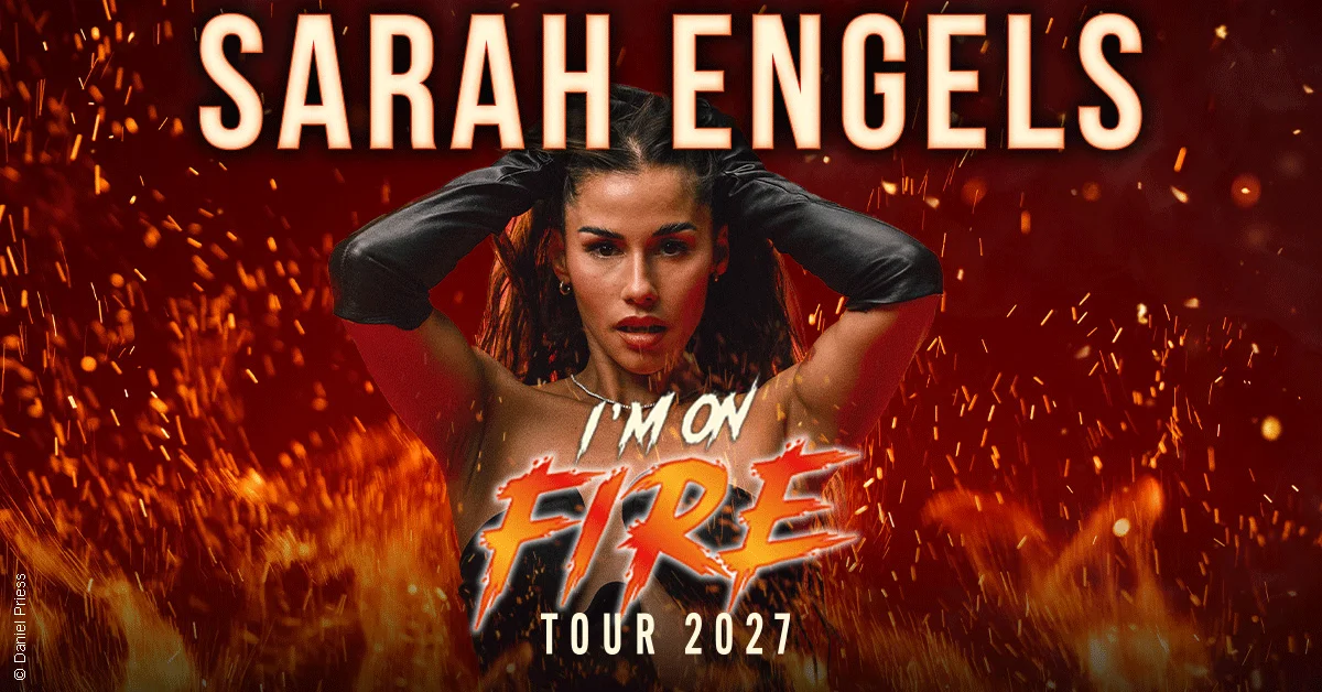 Sarah Engels - I'M ON FIRE - Tour 2027